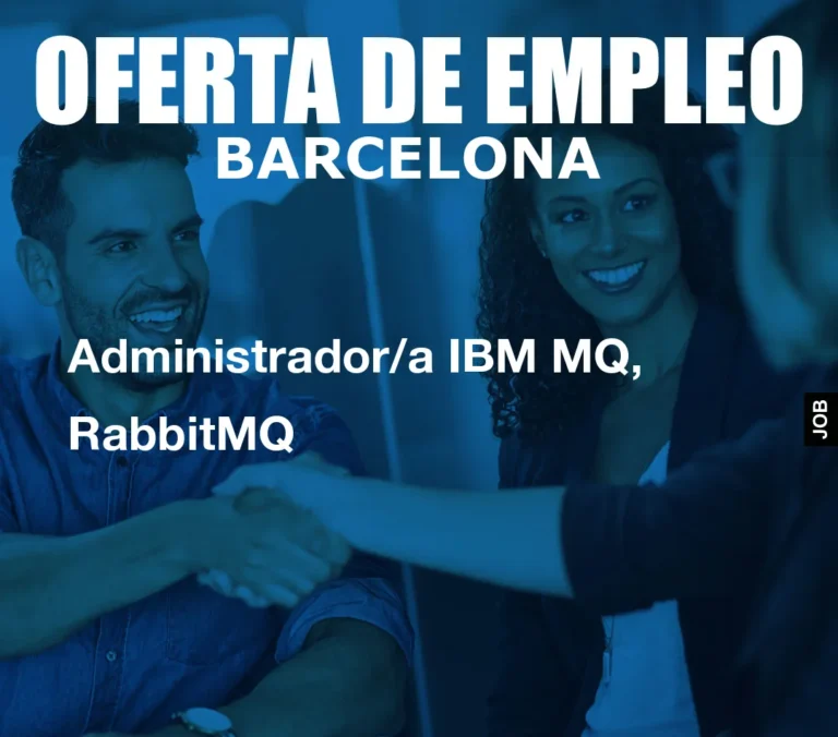 Administrador/a IBM MQ, RabbitMQ