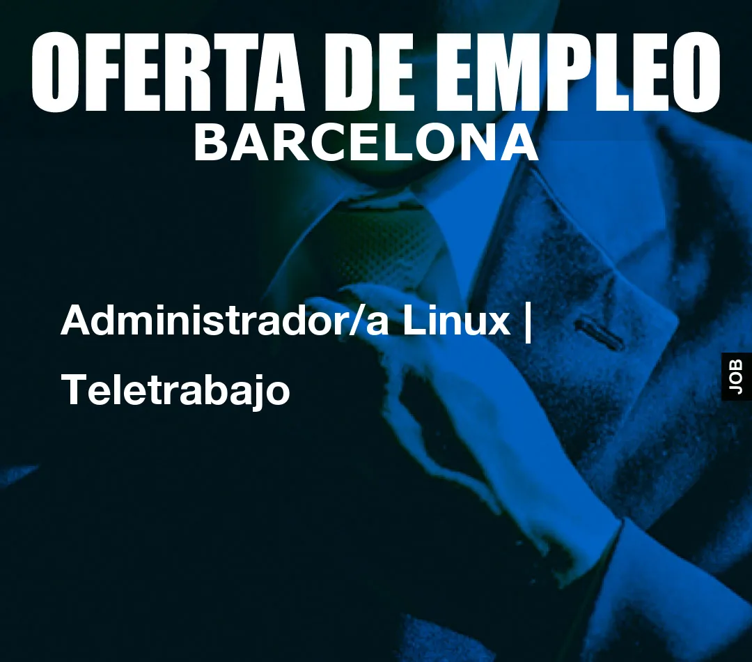 Administrador/a Linux | Teletrabajo