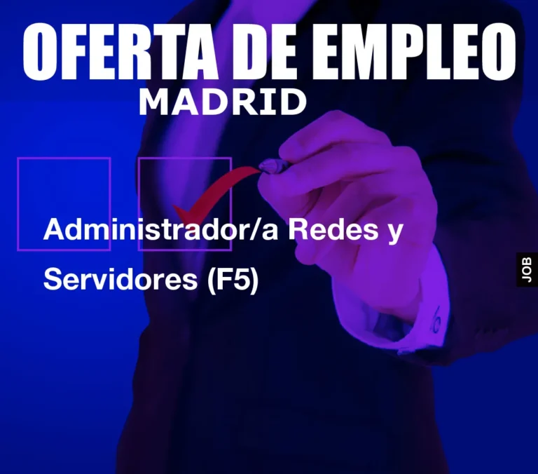 Administrador/a Redes y Servidores (F5)