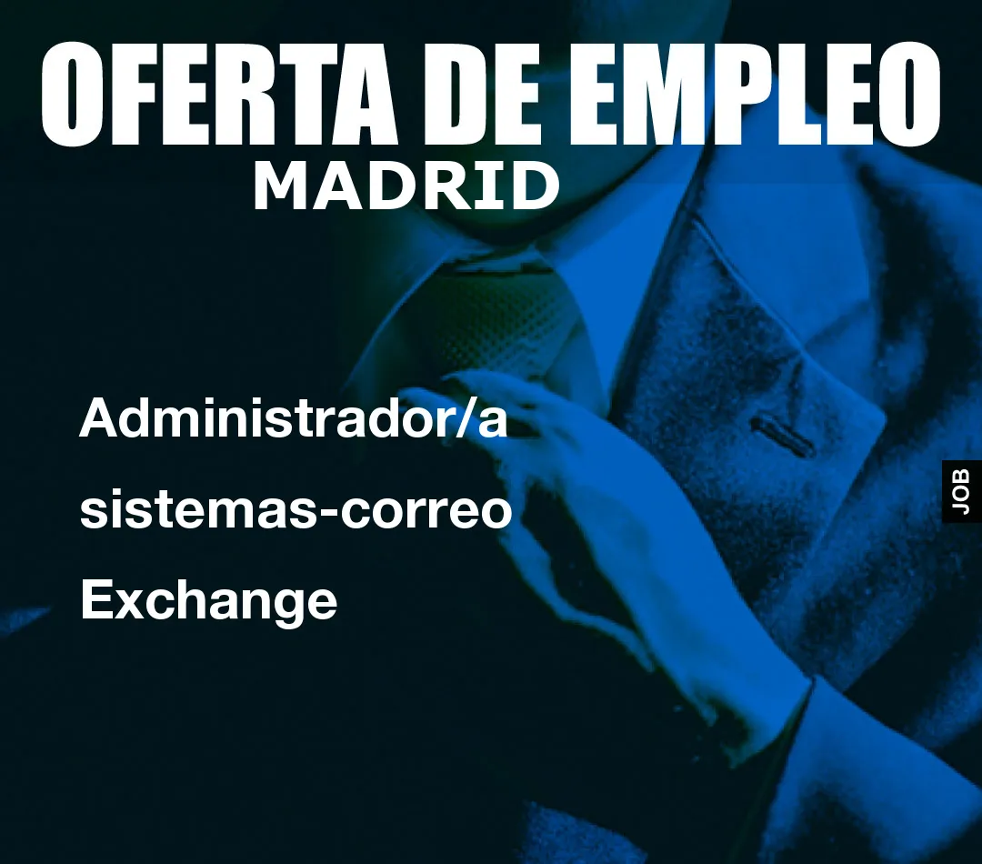 Administrador/a sistemas-correo Exchange