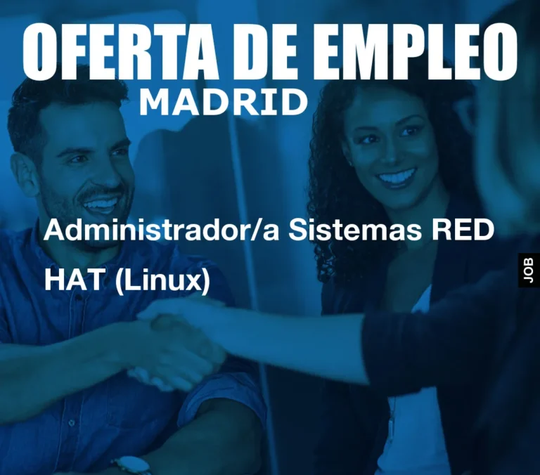 Administrador/a Sistemas RED HAT (Linux)