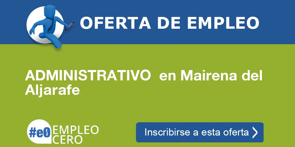 ADMINISTRATIVO en Mairena del Aljarafe ADMINISTRATIVO en Mairena del Aljarafe