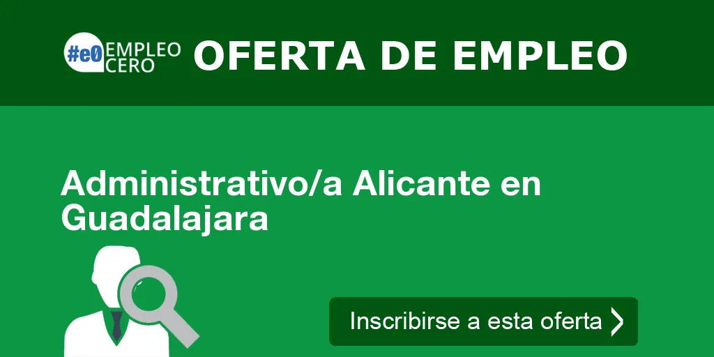 Administrativo/a Alicante en Guadalajara