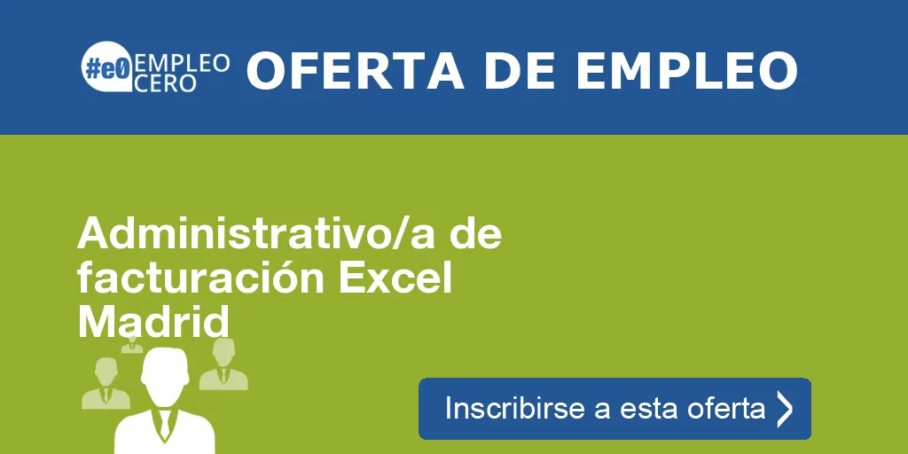 Administrativo/a de facturación Excel Madrid