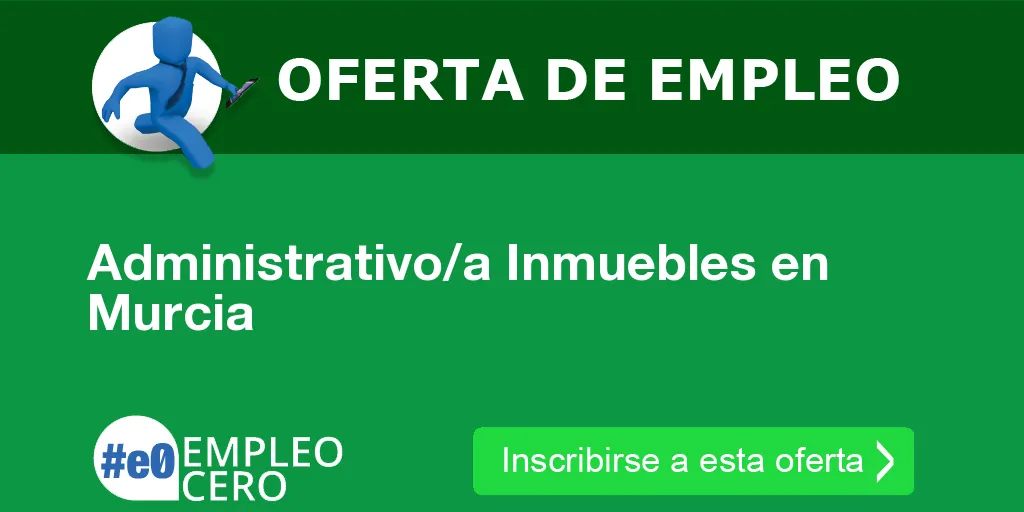 Administrativo/a Inmuebles en Murcia