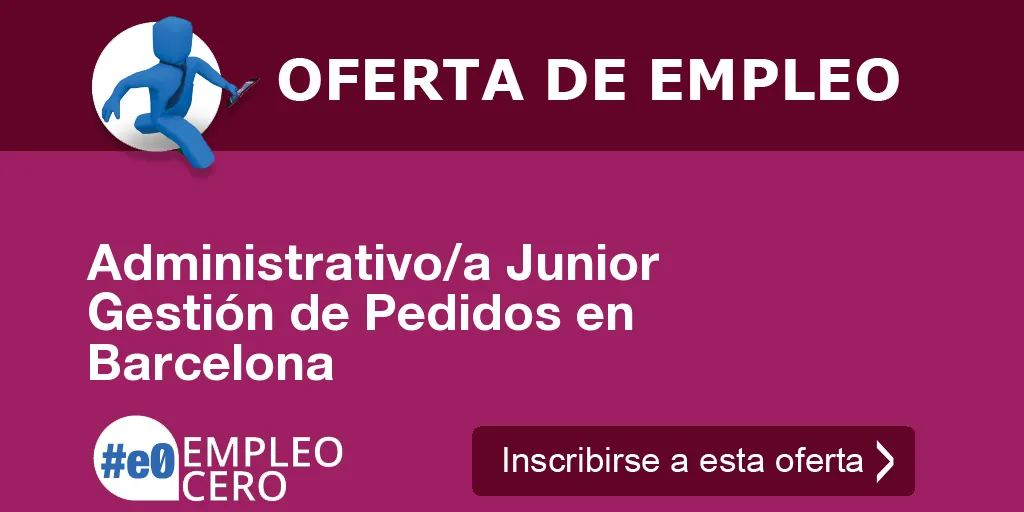 Administrativo/a Junior Gestión de Pedidos en Barcelona