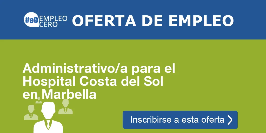Administrativo/a para el Hospital Costa del Sol en Marbella