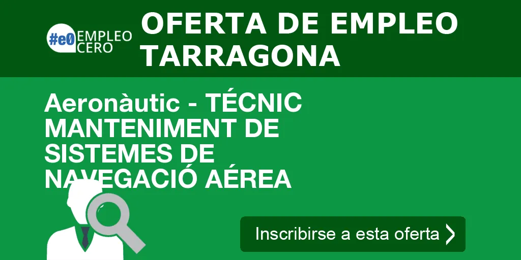 Aeronàutic - TÉCNIC MANTENIMENT DE SISTEMES DE NAVEGACIÓ AÉREA Aeronàutic - TÉCNIC MANTENIMENT DE SISTEMES DE NAVEGACIÓ AÉREA