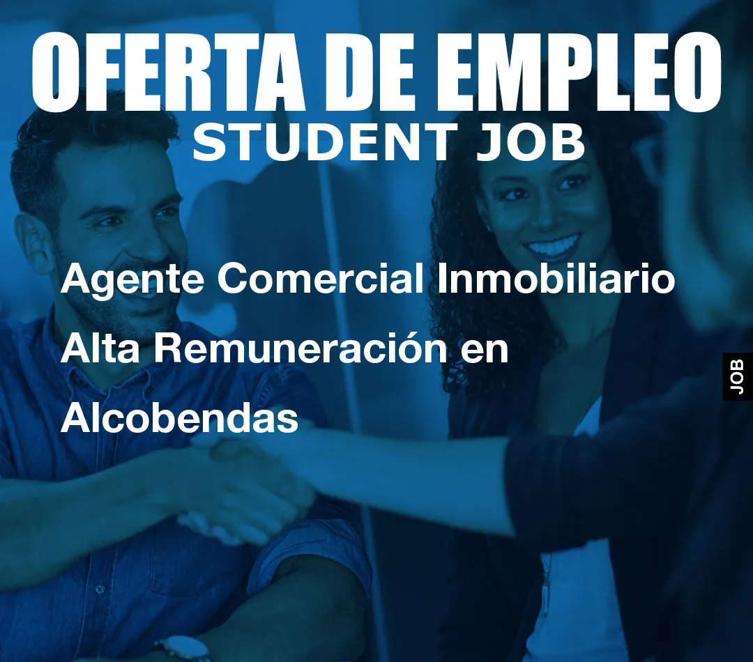 Agente Comercial Inmobiliario Alta Remuneraci