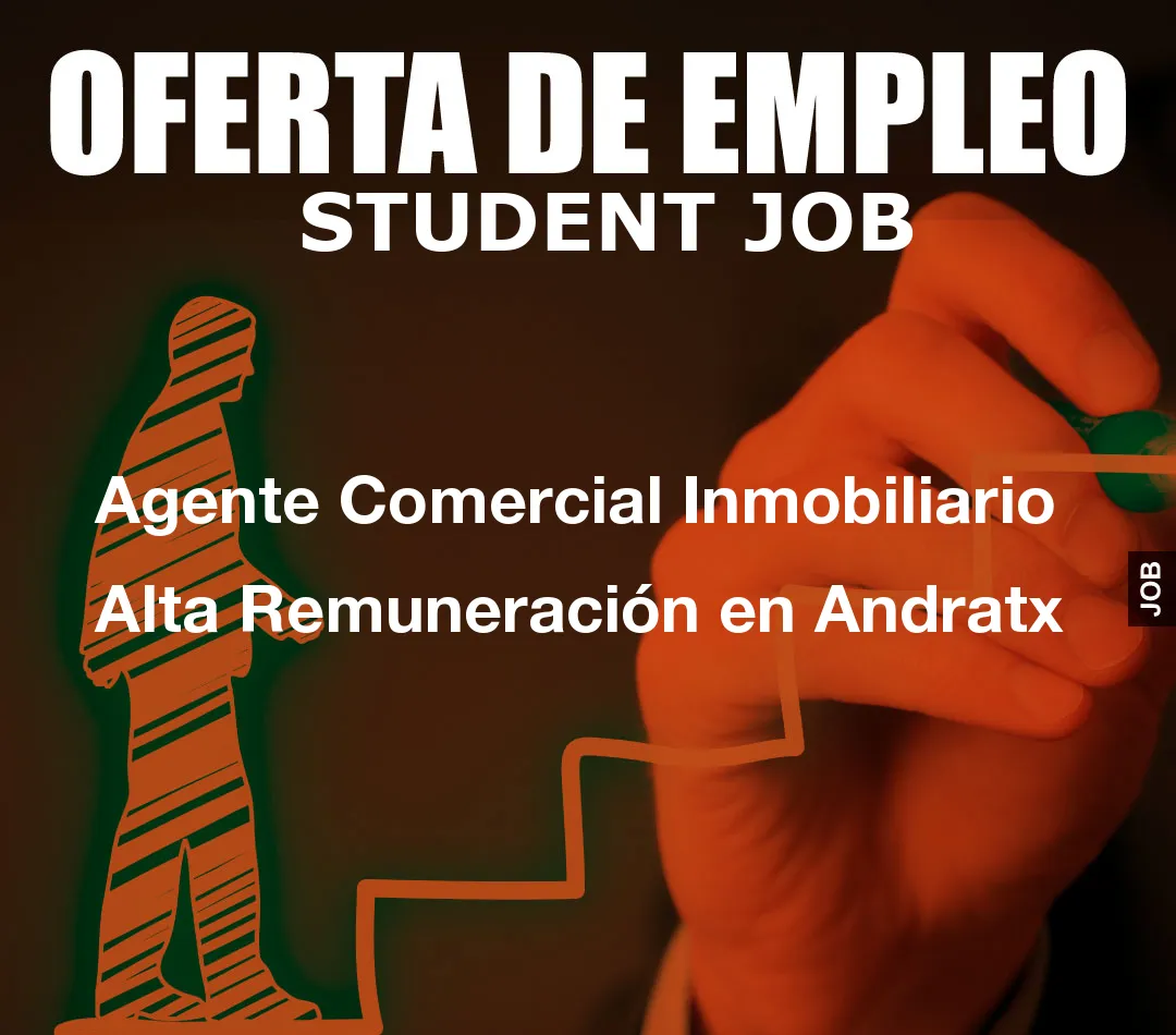 Agente Comercial Inmobiliario Alta Remuneraci