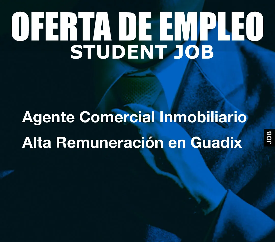 Agente Comercial Inmobiliario Alta Remuneraci