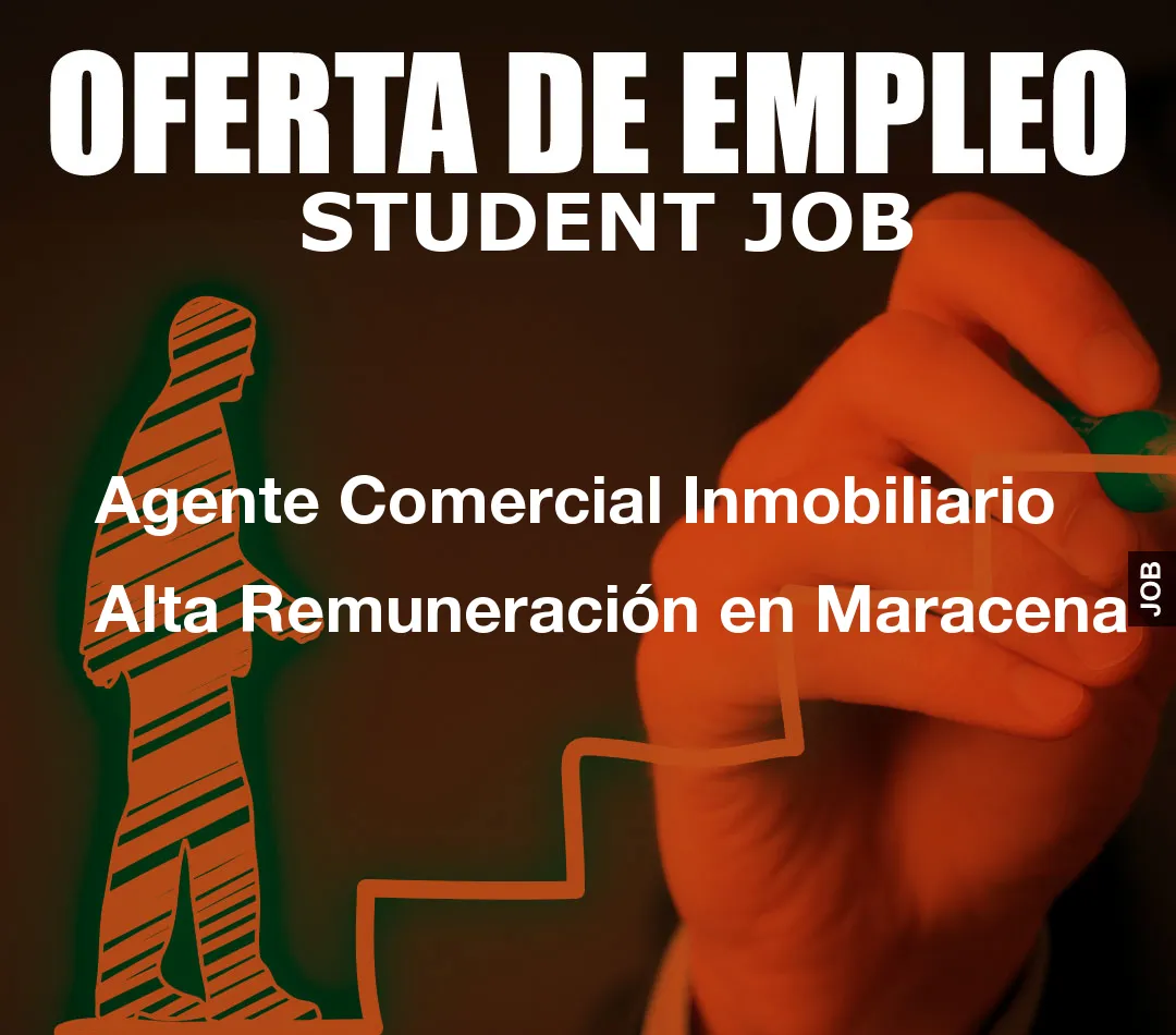 Agente Comercial Inmobiliario Alta Remuneraci