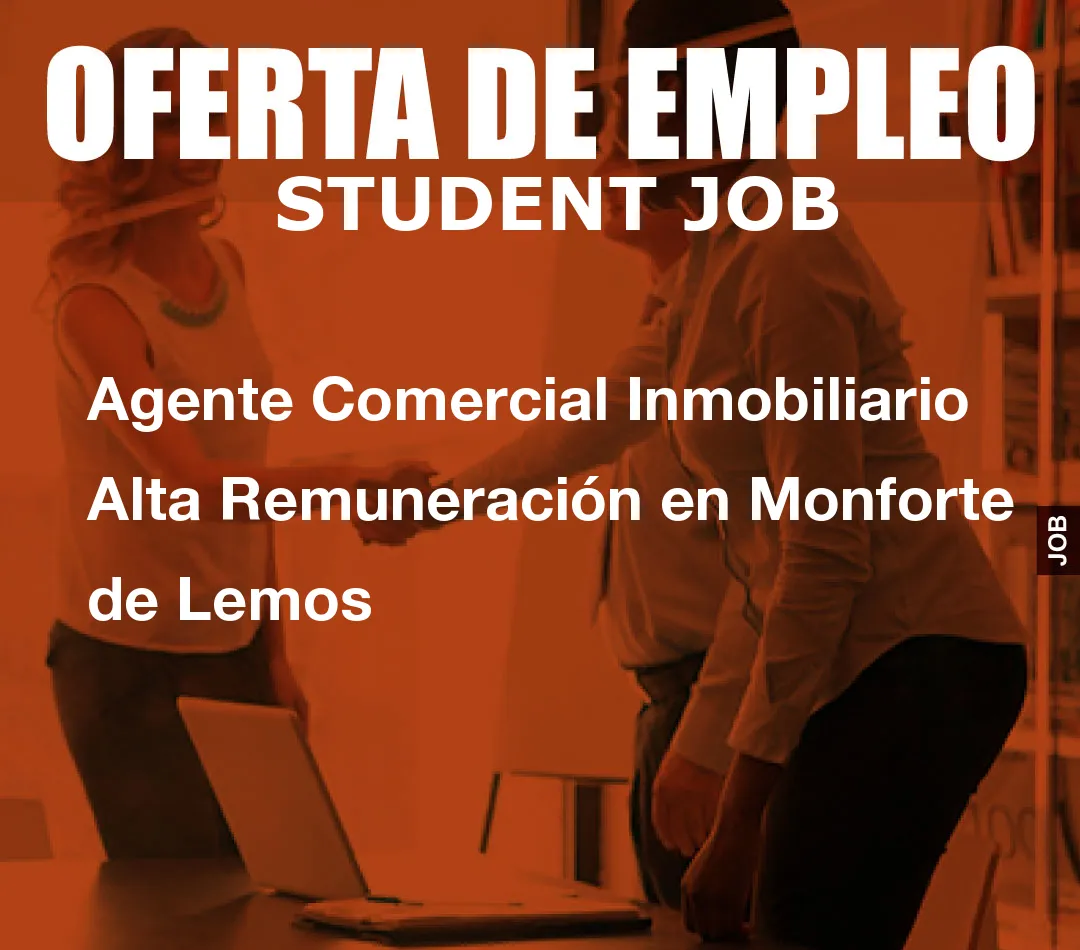 Agente Comercial Inmobiliario Alta Remuneraci