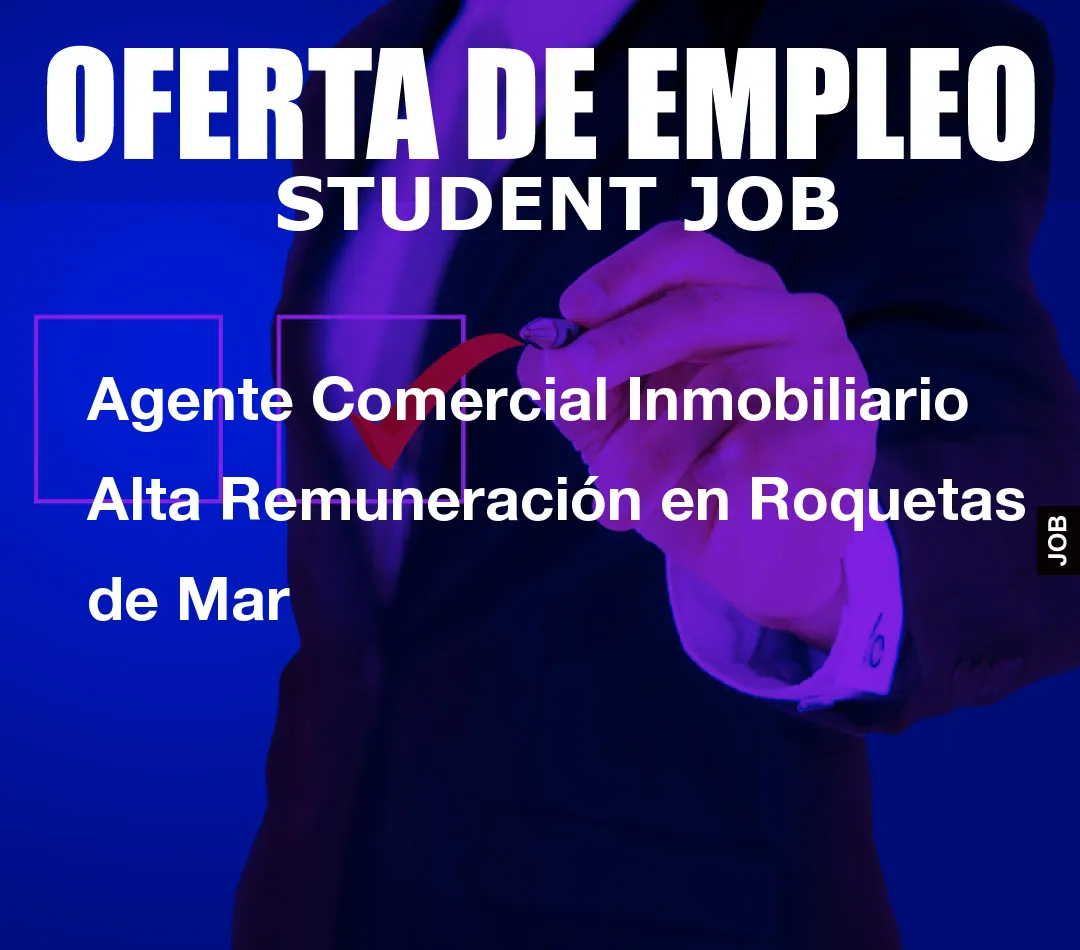 Agente Comercial Inmobiliario Alta Remuneraci