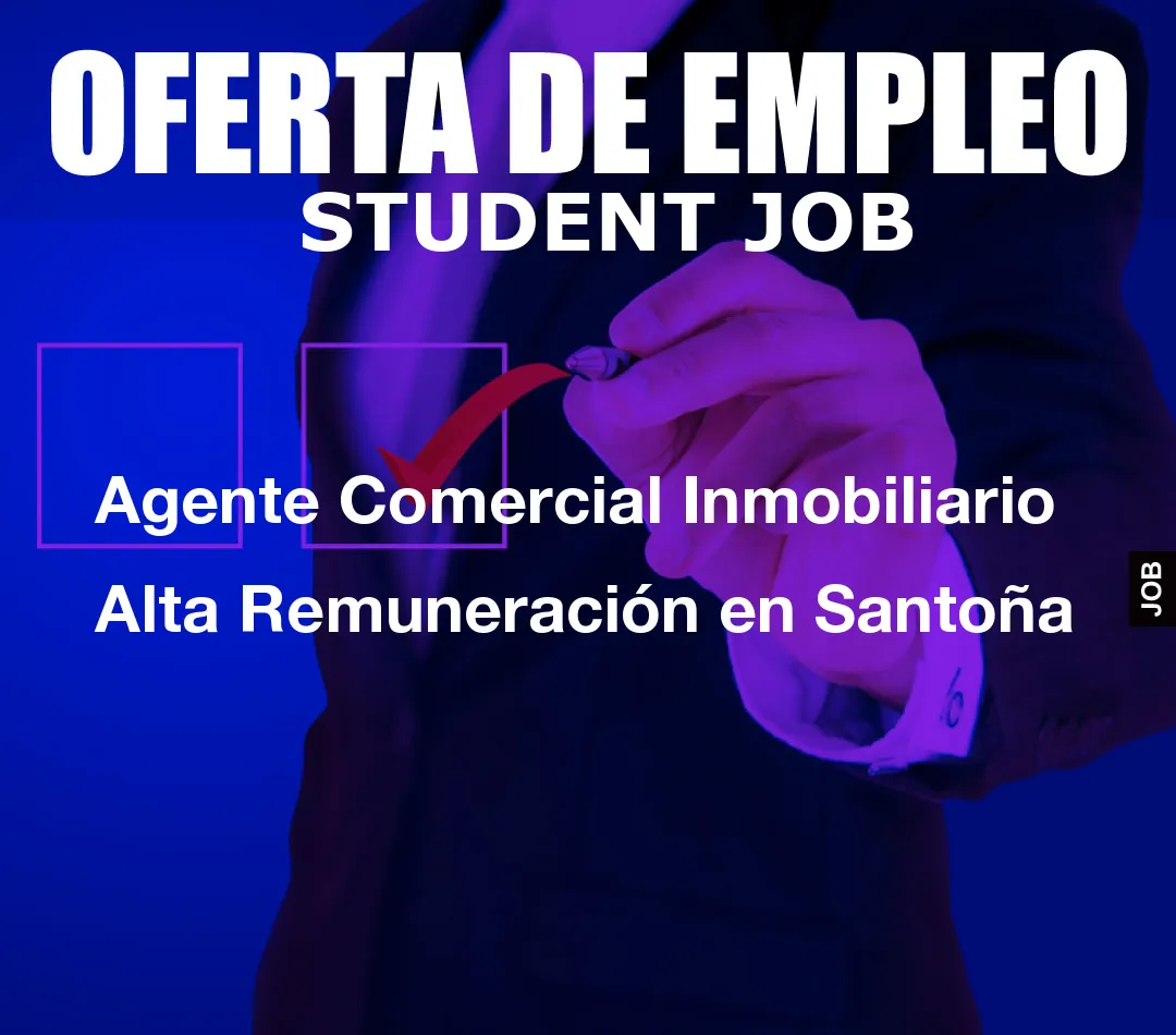 Agente Comercial Inmobiliario Alta Remuneraci