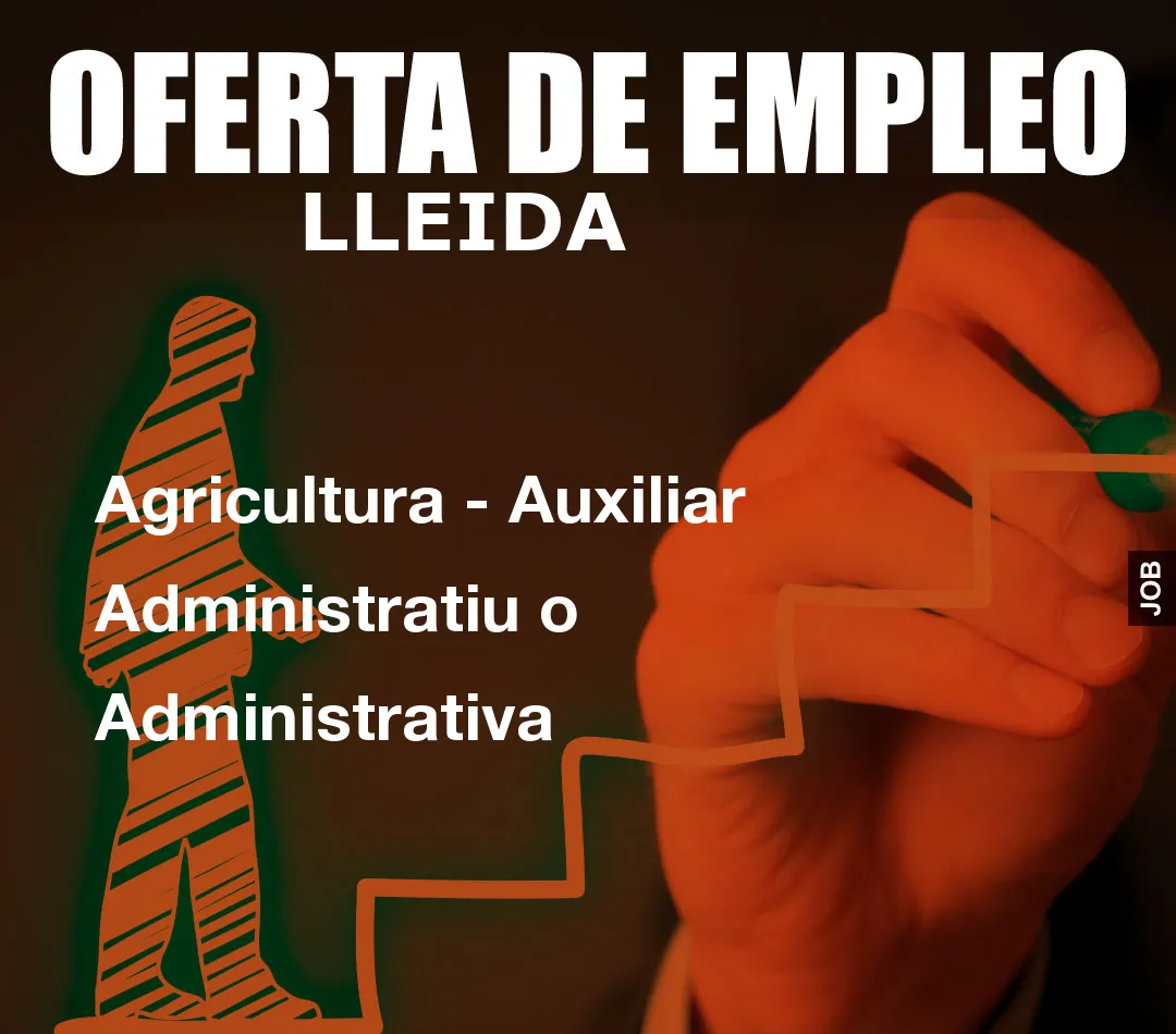 Agricultura – Auxiliar Administratiu o Administrativa