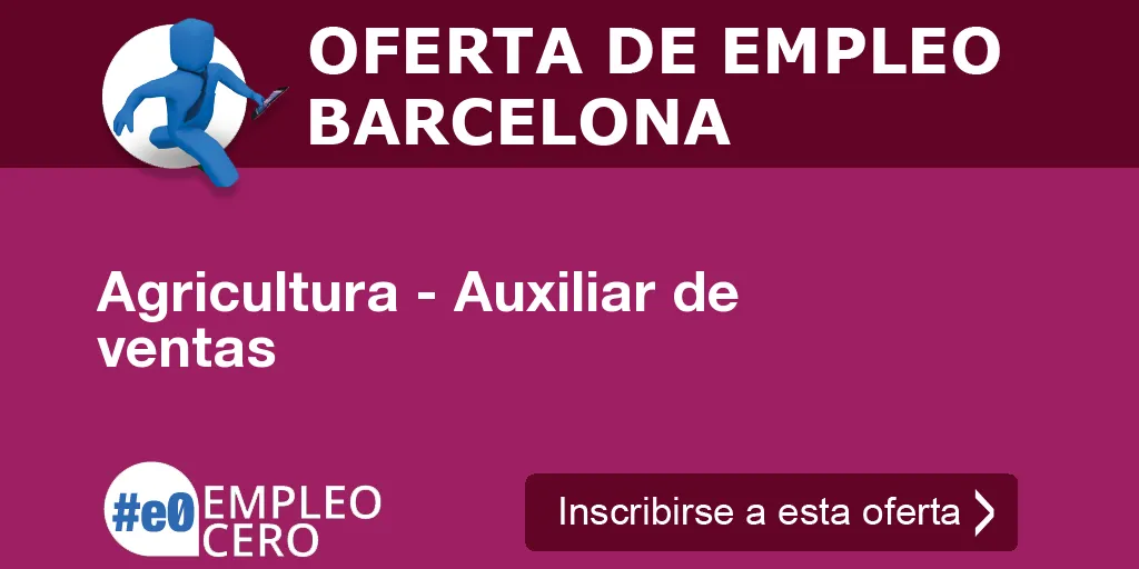 Agricultura - Auxiliar de ventas Agricultura - Auxiliar de ventas