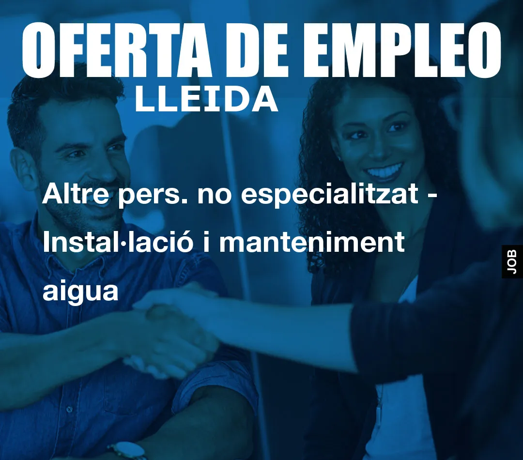 Altre pers. no especialitzat – Instal