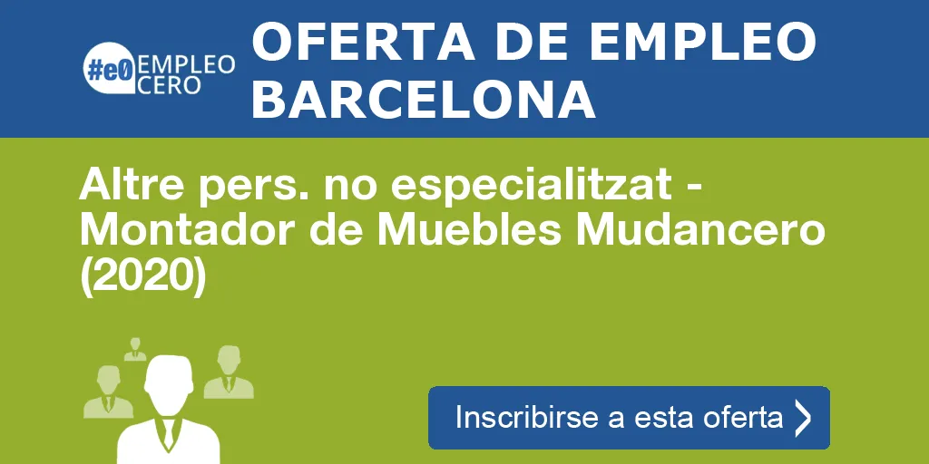 Altre pers. no especialitzat - Montador de Muebles Mudancero (2020)