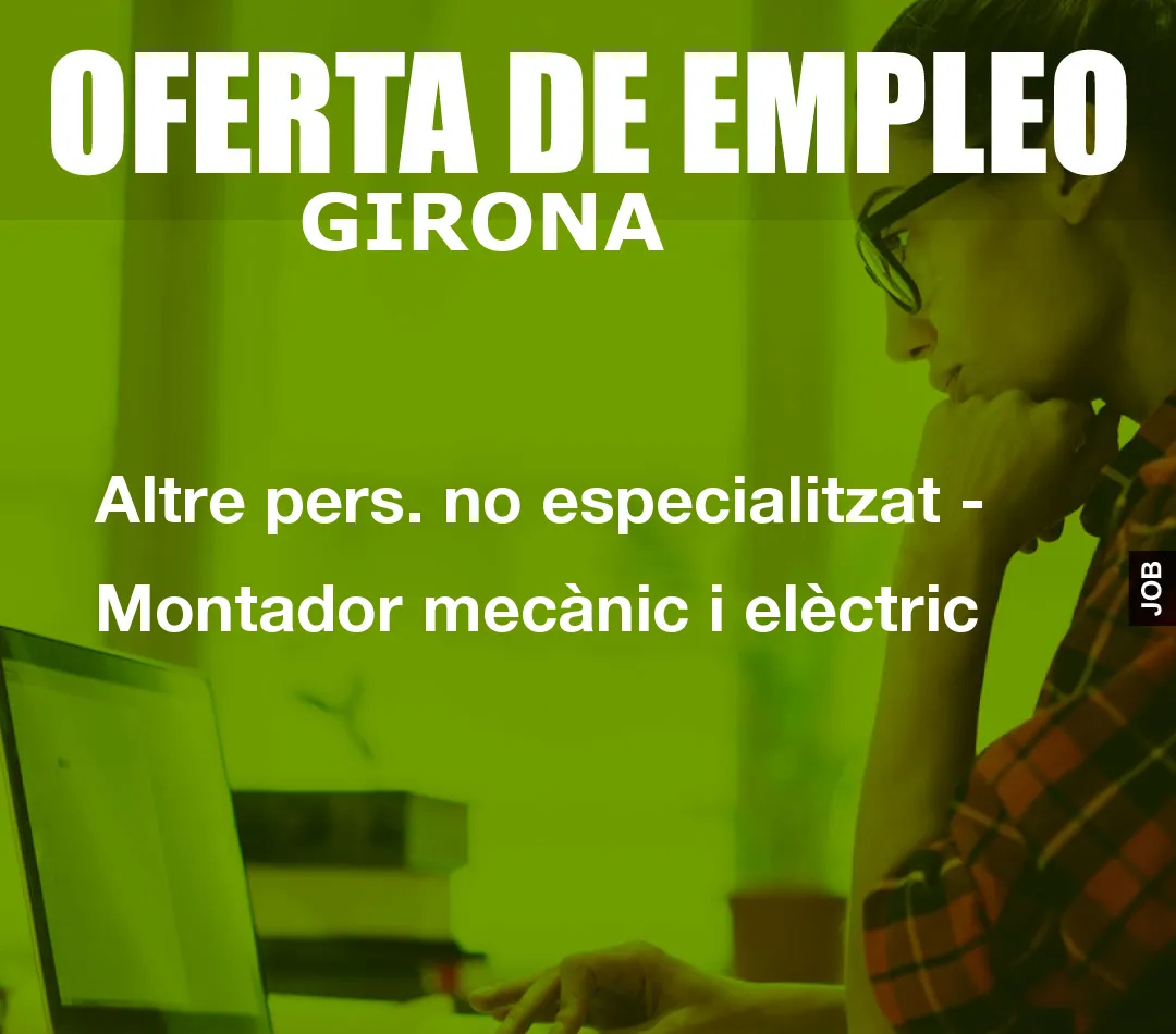 Altre pers. no especialitzat – Montador mec