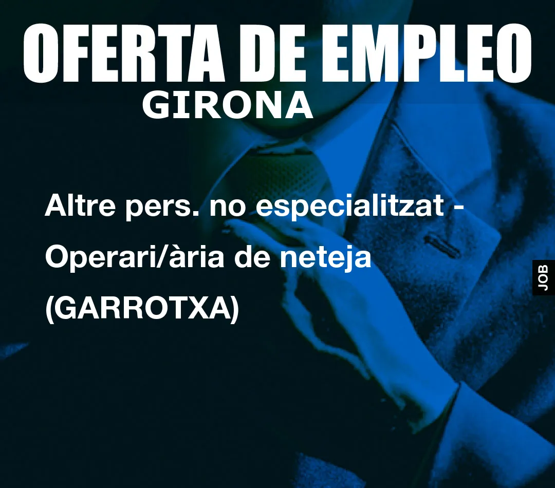 Altre pers. no especialitzat – Operari/