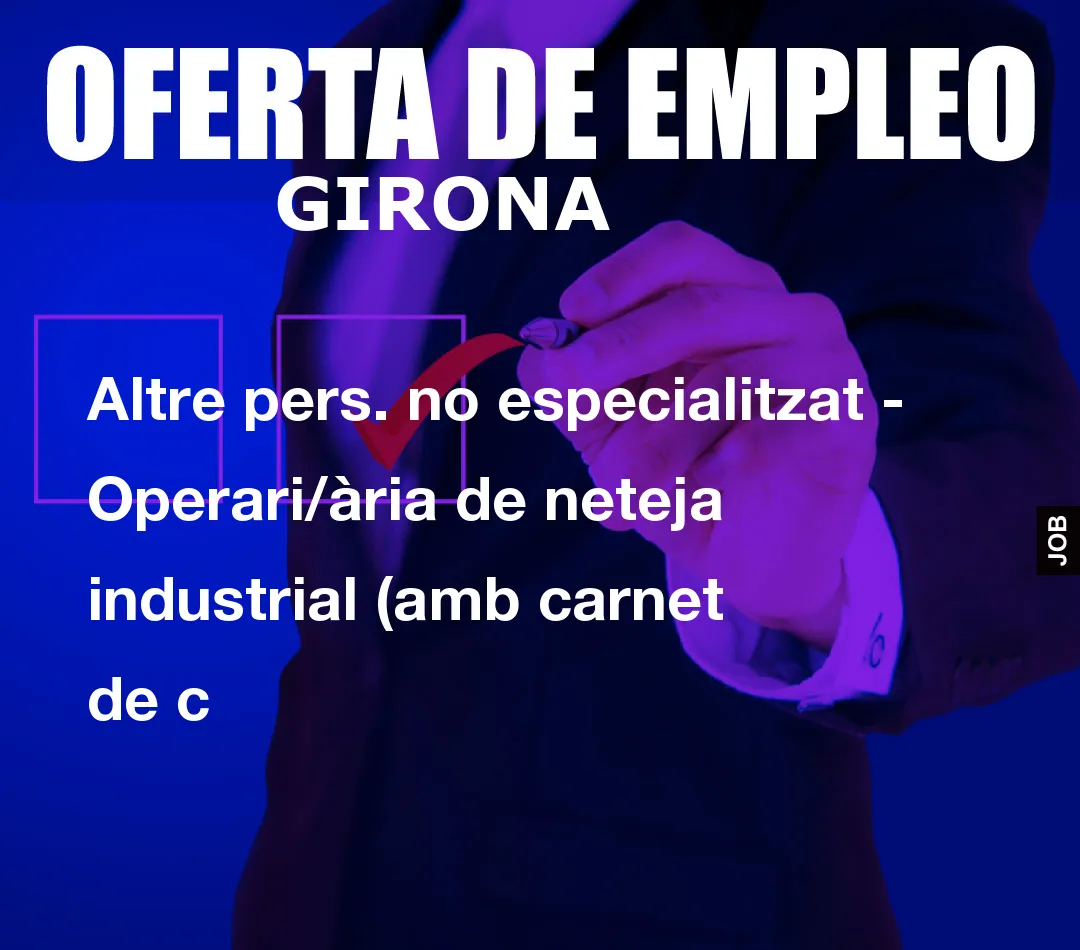 Altre pers. no especialitzat – Operari/