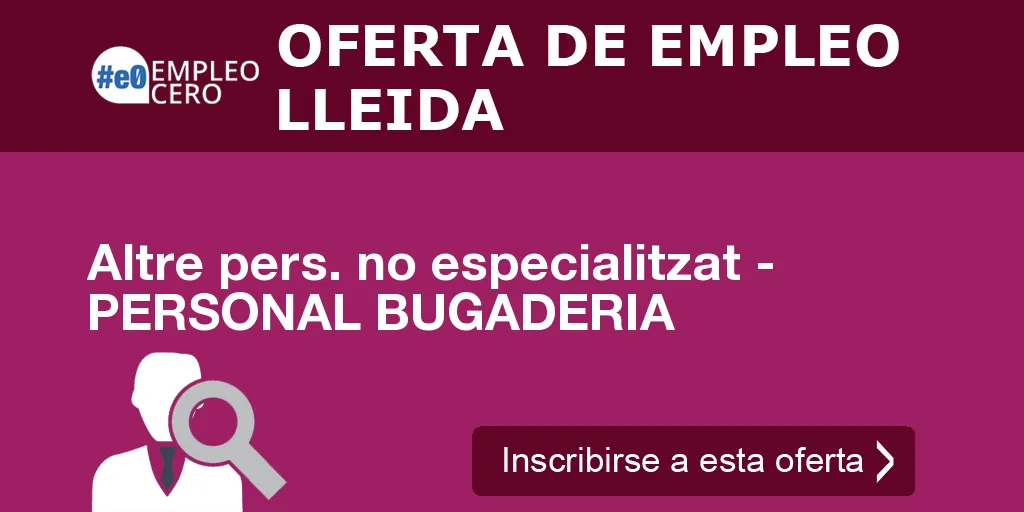 Altre pers. no especialitzat - PERSONAL BUGADERIA Altre pers. no especialitzat - PERSONAL BUGADERIA