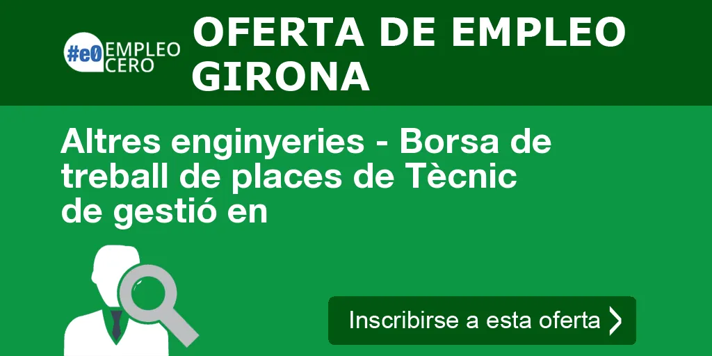 Altres enginyeries - Borsa de treball de places de Tècnic de gestió en Altres enginyeries - Borsa de treball de places de Tècnic de gestió en