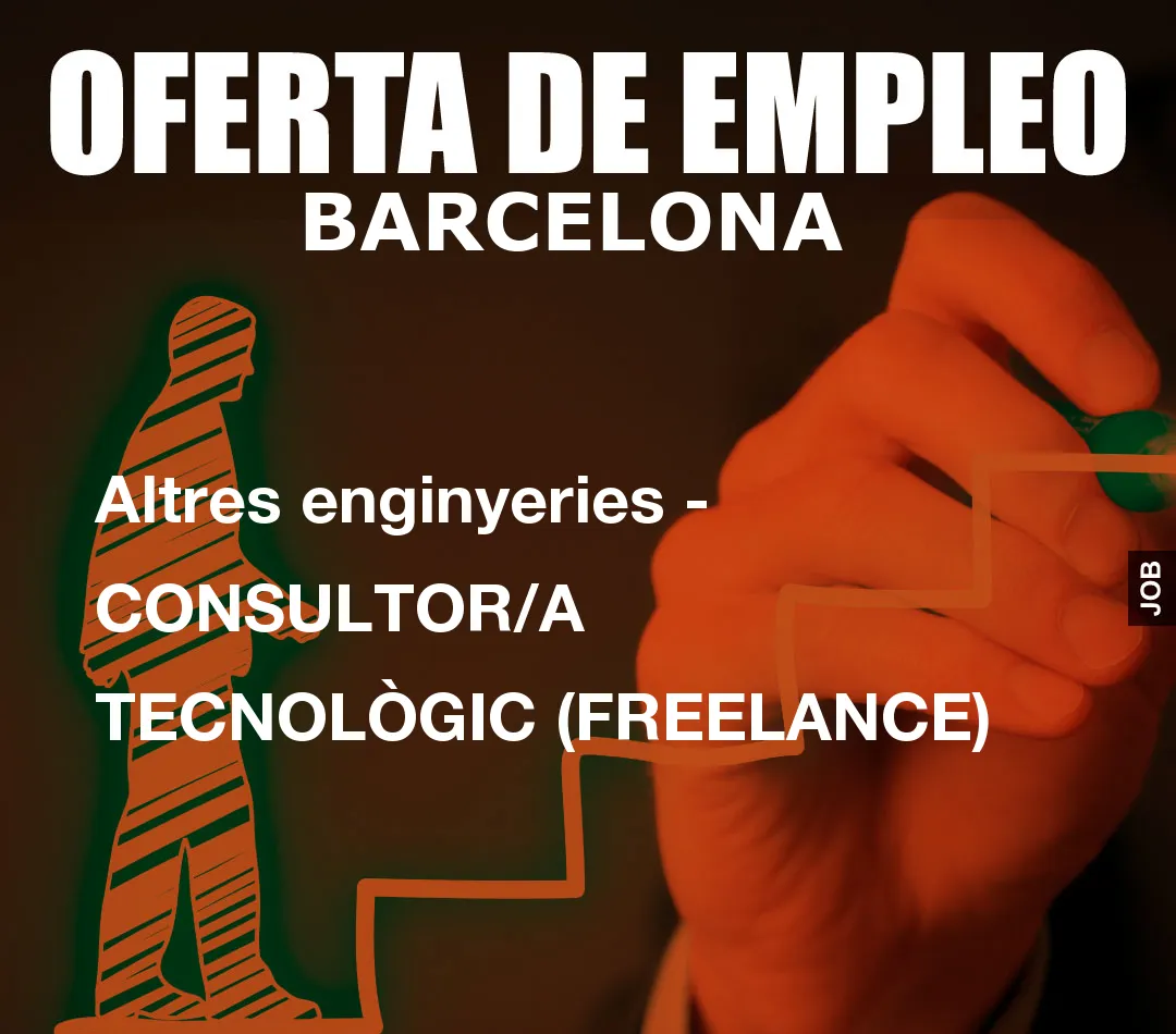 Altres enginyeries – CONSULTOR/A TECNOL