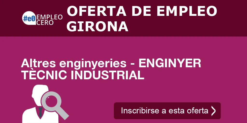 Altres enginyeries - ENGINYER TÈCNIC INDUSTRIAL