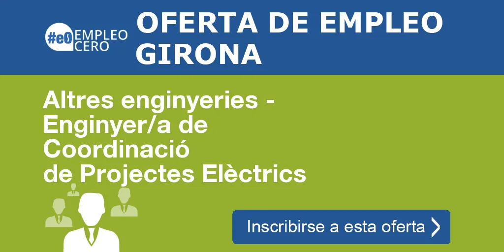 Altres enginyeries - Enginyer/a de Coordinació de Projectes Elèctrics Altres enginyeries - Enginyer/a de Coordinació de Projectes Elèctrics