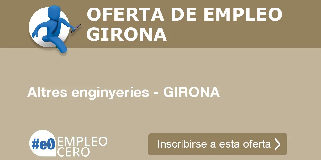 Altres enginyeries - GIRONA