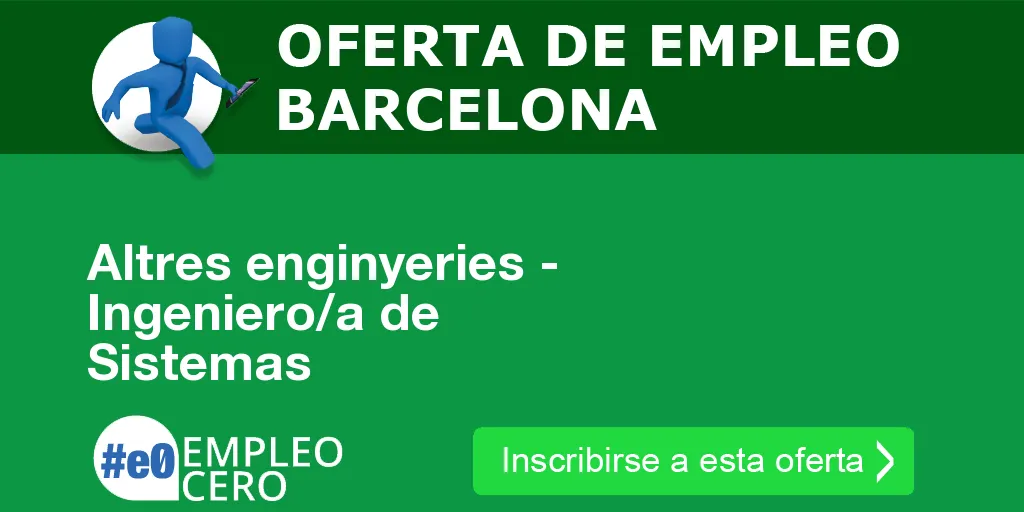 Altres enginyeries - Ingeniero/a de Sistemas Altres enginyeries - Ingeniero/a de Sistemas