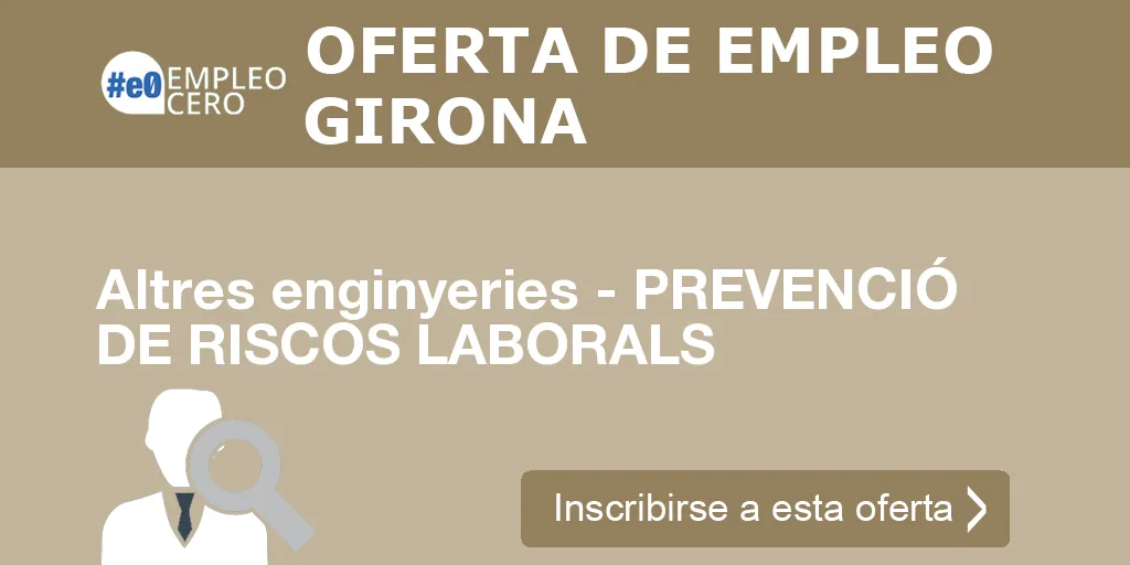Altres enginyeries - PREVENCIÓ DE RISCOS LABORALS Altres enginyeries - PREVENCIÓ DE RISCOS LABORALS