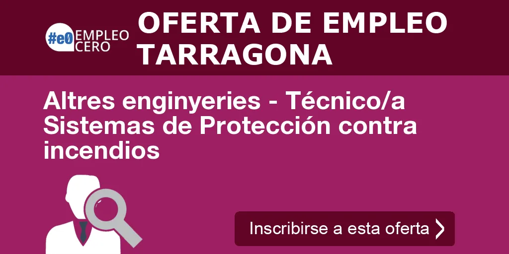 Altres enginyeries - Técnico/a Sistemas de Protección contra incendios
