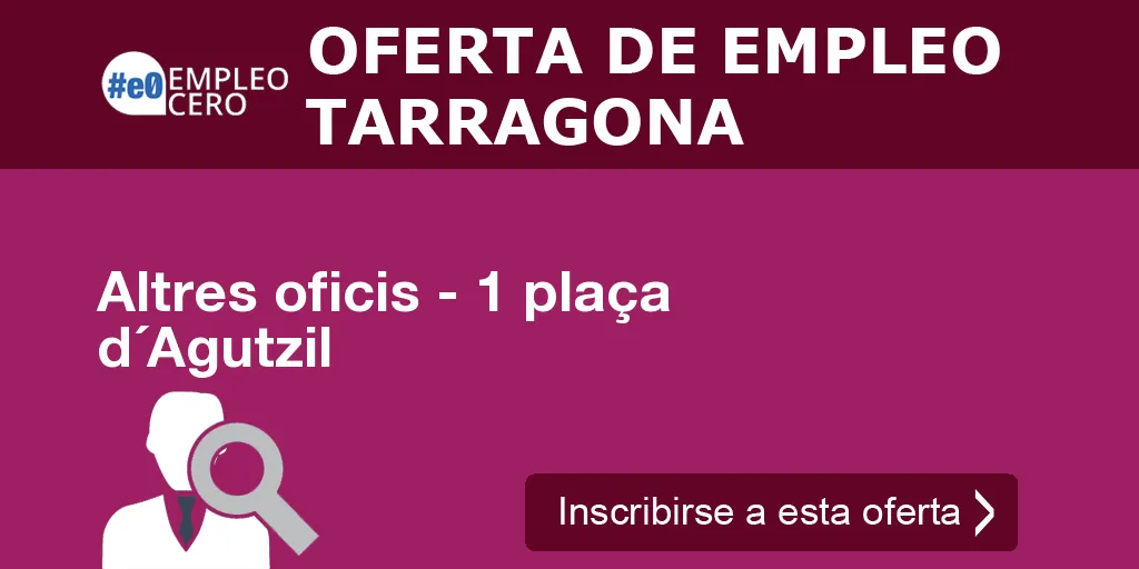 Altres oficis - 1 plaça d´Agutzil Altres oficis - 1 plaça d´Agutzil