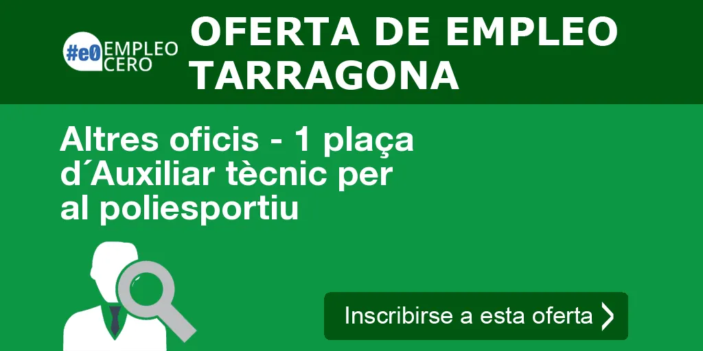 Altres oficis - 1 plaça d´Auxiliar tècnic per al poliesportiu