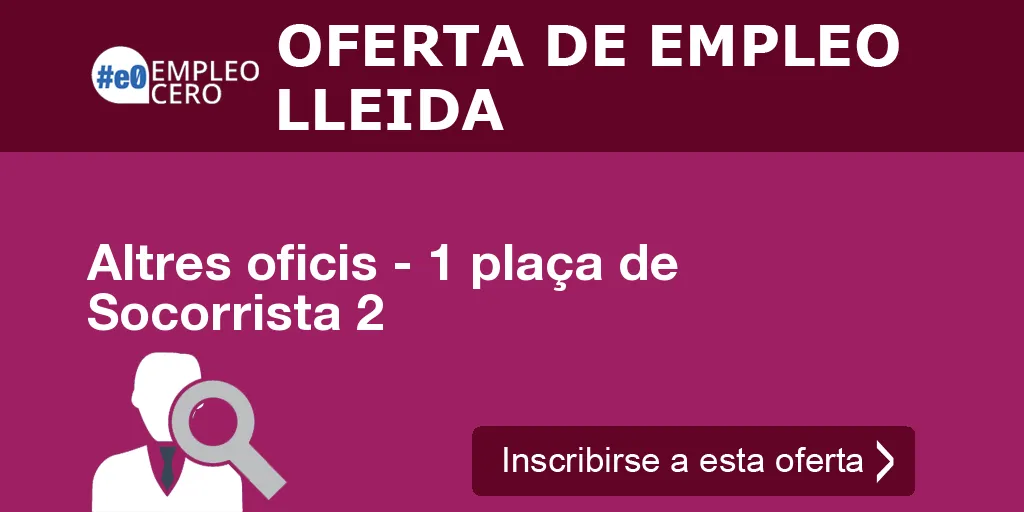 Altres oficis - 1 plaça de Socorrista 2 Altres oficis - 1 plaça de Socorrista 2