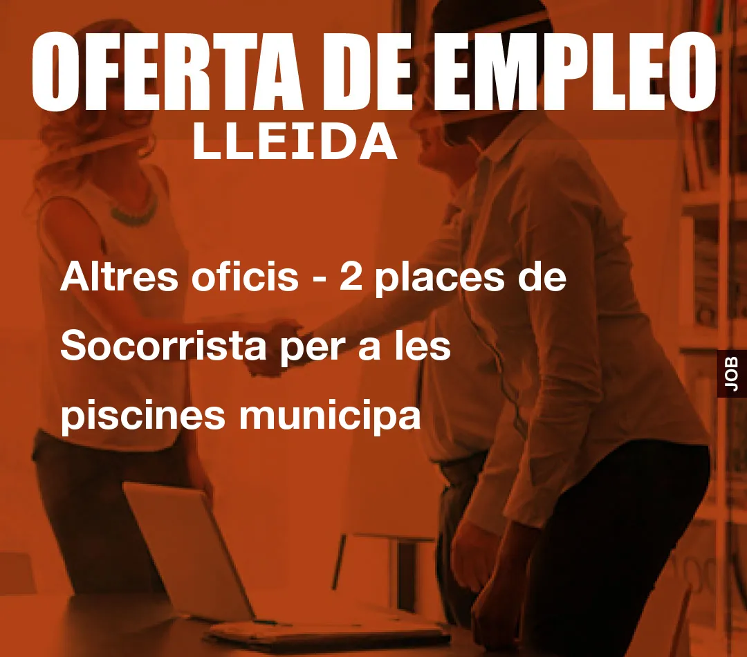 Altres oficis – 2 places de Socorrista per a les piscines municipa