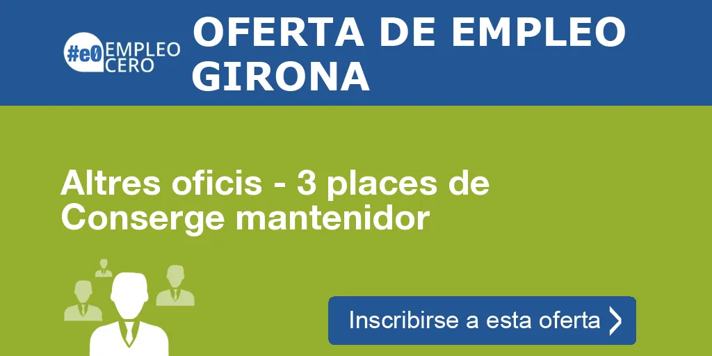 Altres oficis - 3 places de Conserge mantenidor Altres oficis - 3 places de Conserge mantenidor