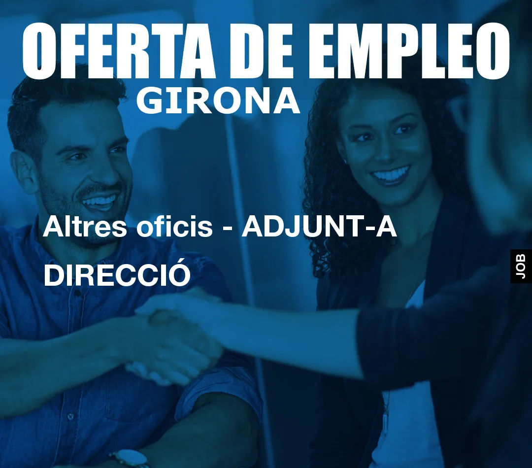 Altres oficis – ADJUNT-A  DIRECCI