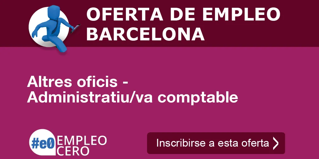 Altres oficis - Administratiu/va comptable Altres oficis - Administratiu/va comptable