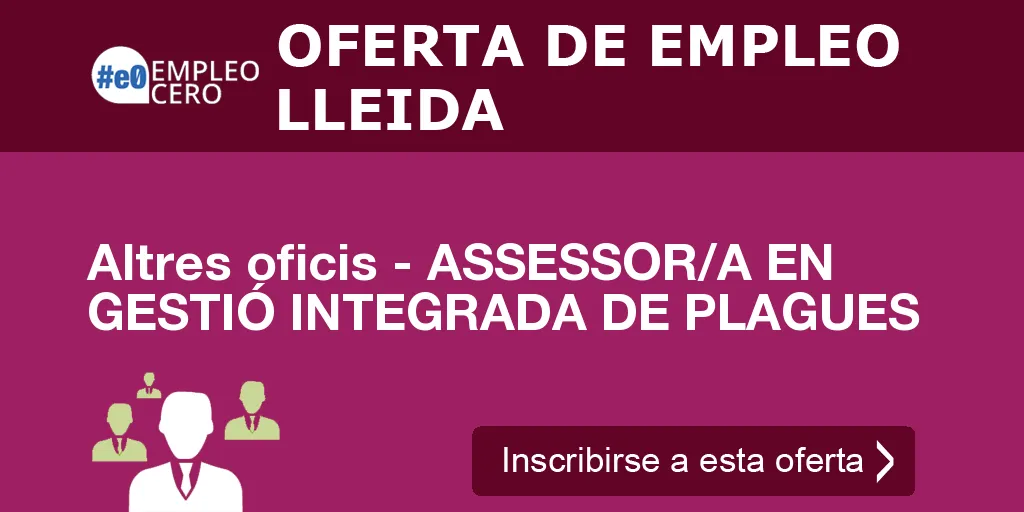 Altres oficis - ASSESSOR/A EN GESTIÓ INTEGRADA DE PLAGUES