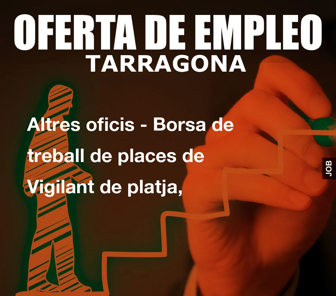 Altres oficis – Borsa de treball de places de Vigilant de platja,