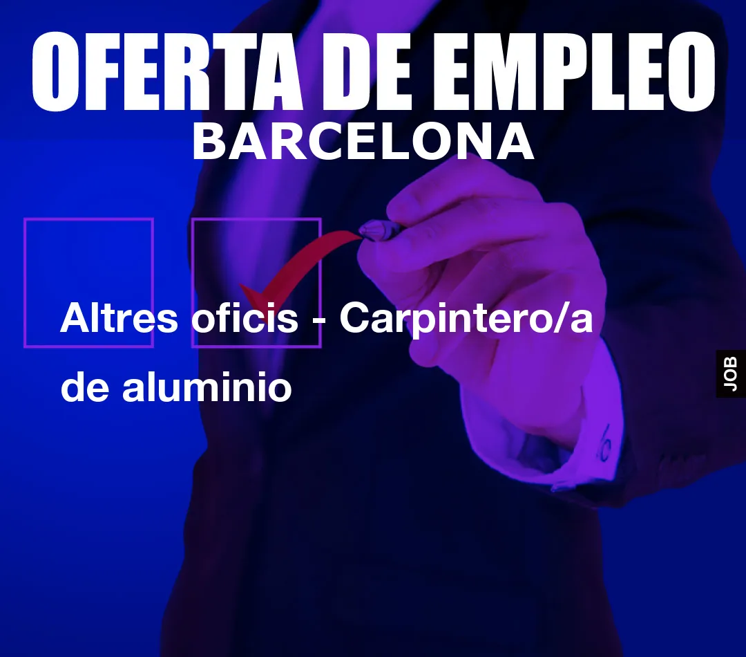 Altres oficis – Carpintero/a de aluminio