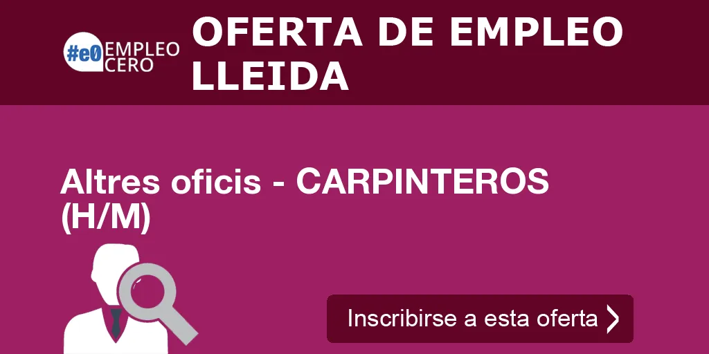 Altres oficis - CARPINTEROS (H/M) Altres oficis - CARPINTEROS (H/M)