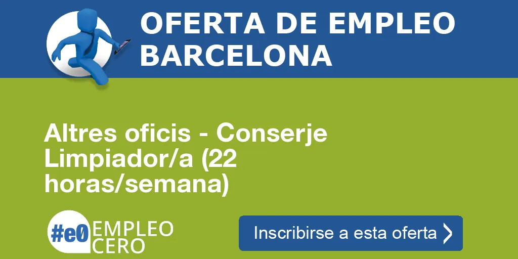 Altres oficis - Conserje Limpiador/a (22 horas/semana)