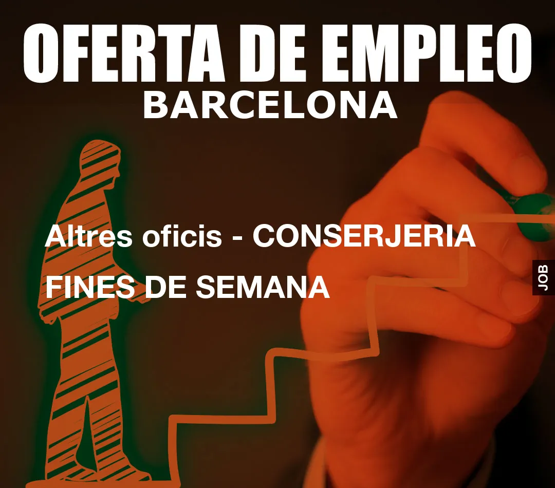 Altres oficis – CONSERJERIA FINES DE SEMANA