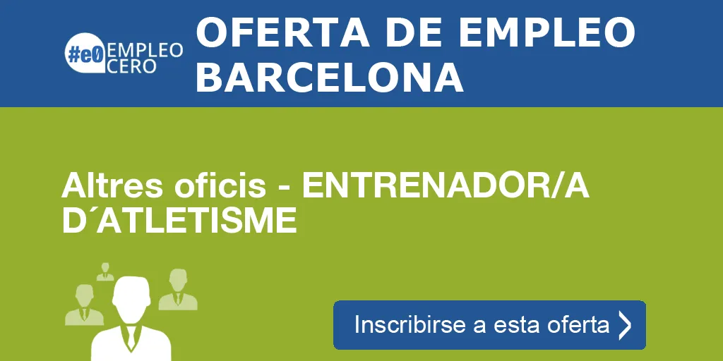 Altres oficis - ENTRENADOR/A D´ATLETISME Altres oficis - ENTRENADOR/A D´ATLETISME