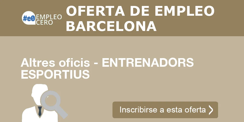 Altres oficis - ENTRENADORS ESPORTIUS Altres oficis - ENTRENADORS ESPORTIUS